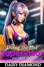 Doing the Hot Supervisor with Mind Control (Mind Control and Free Use Book 4)